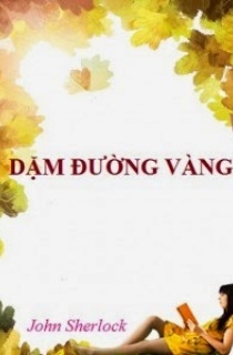 Dặm đường vàng: tiẻ̂u thuyé̂t Mỹ