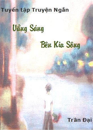 Vầng sáng bên kia sông: Tập truyện ngắn