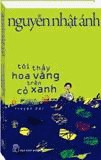 Tôi thấy hoa vàng trên cỏ xanh: truyện dài