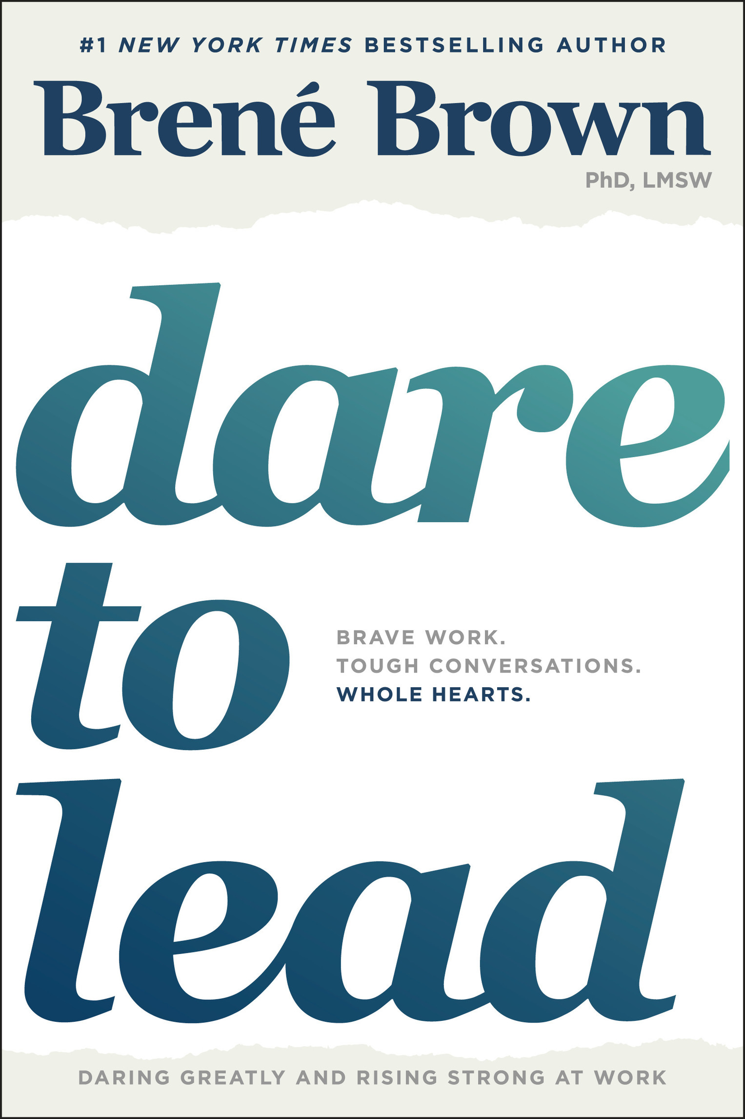 Dare to Lead: Brave Work. Tough Conversations. Whole Hearts.