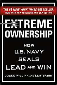 Extreme Ownership: How U.S. Navy SEALs Lead and Win (New Edition)