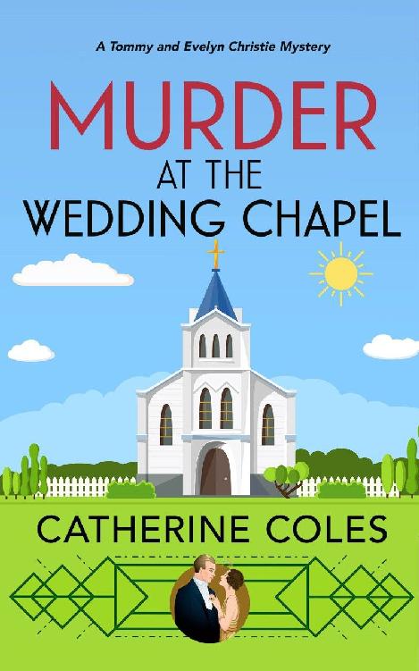 Murder at the Wedding Chapel: A 1920s cozy mystery (A Tommy & Evelyn Christie Mystery Book 5)