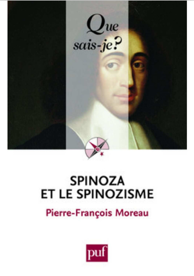 Spinoza et le spinozisme: « Que sais-je ? » n° 1422