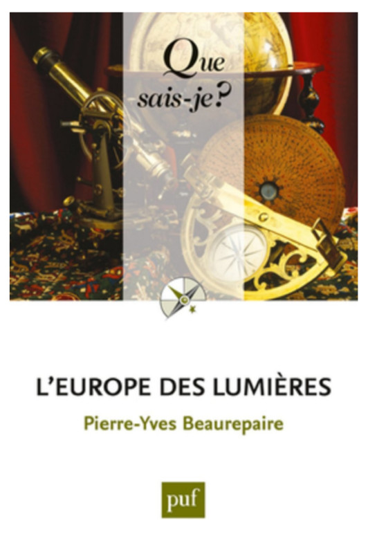 L'Europe des Lumières: « Que sais-je ? » n° 3715