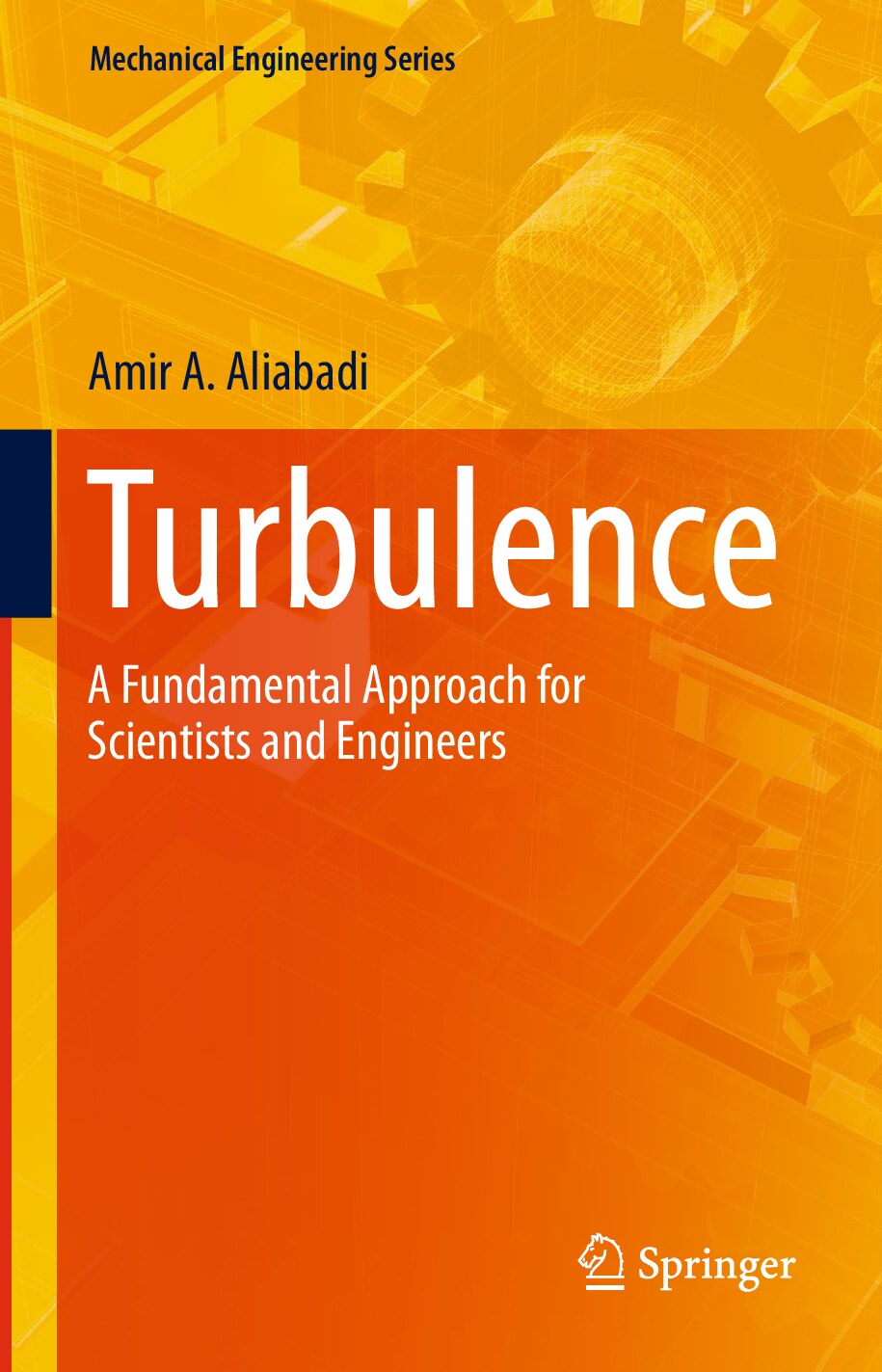 Turbulence. A Fundamental Approach for Scientists and Engineers 2022