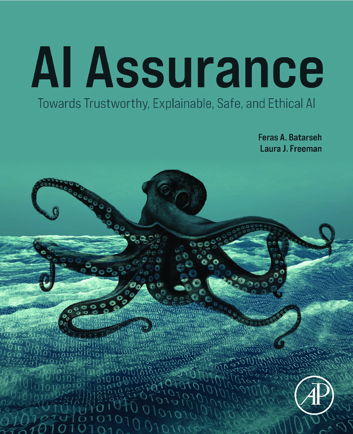 AI Assurance: Towards Trustworthy, Explainable, Safe, and Ethical AI