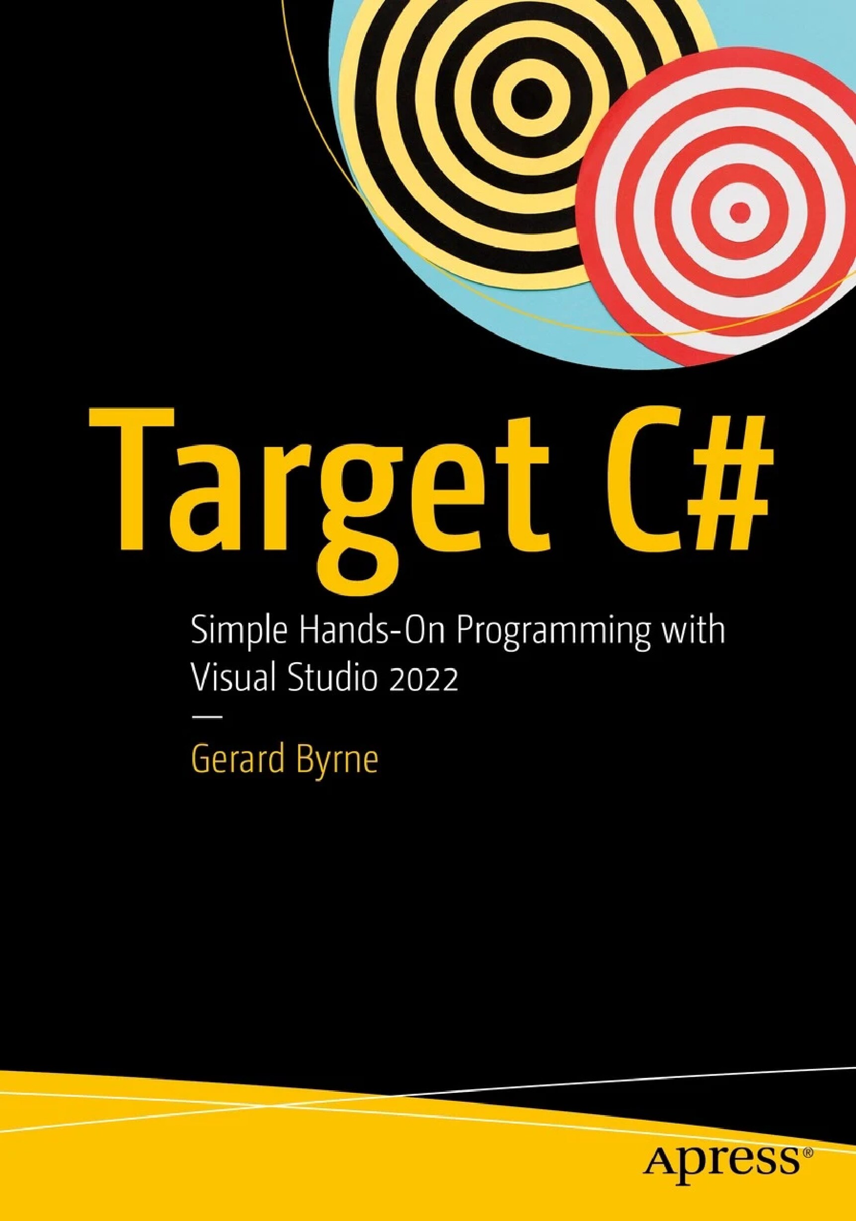 Target C#. Simple Hands-On Programming with Visual Studio 2022