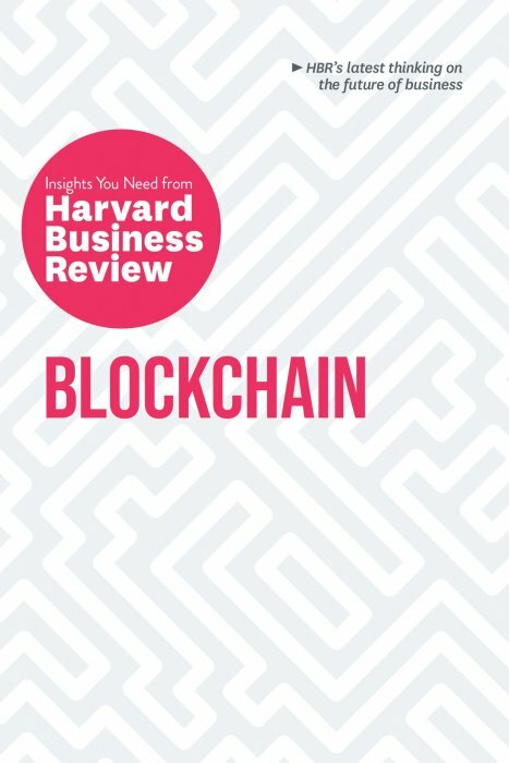 Blockchain: The Insights You Need From Harvard Business Review