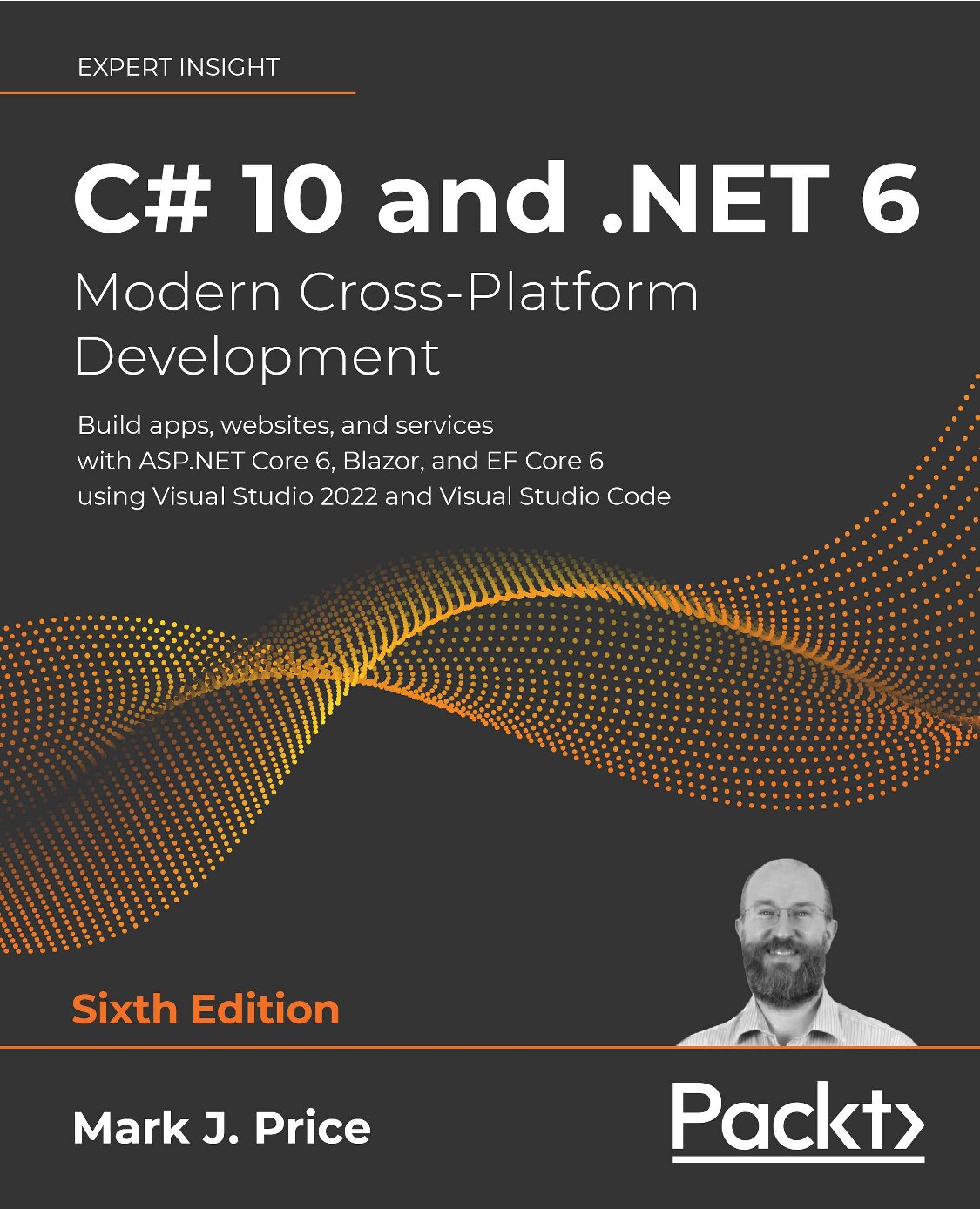 C# 10 and .NET 6. Modern Cross-Platform Development 2021