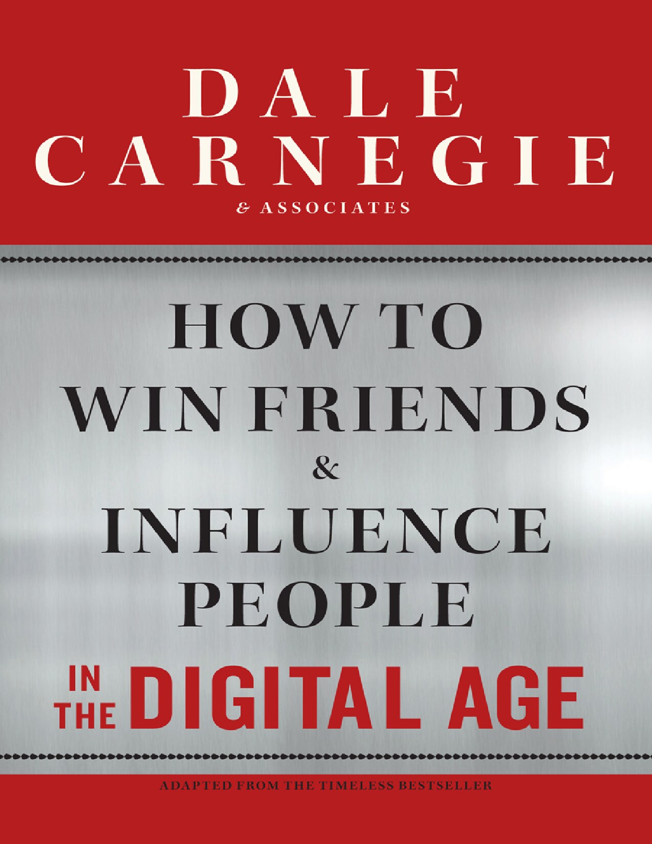 How to Win Friends and Influence People in the Digital Age