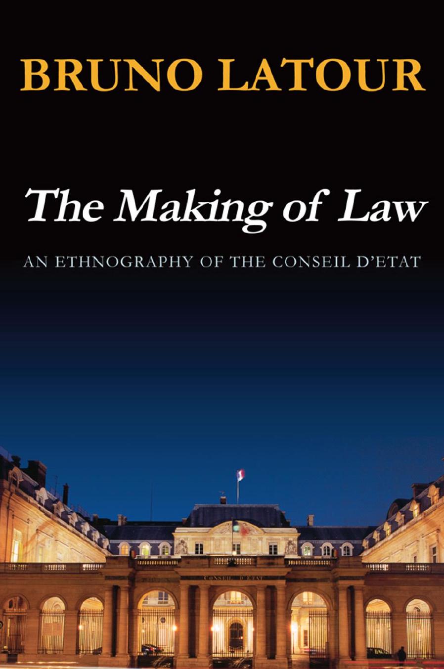 The Making of Law: An Ethnography of the Conseil d'Etat