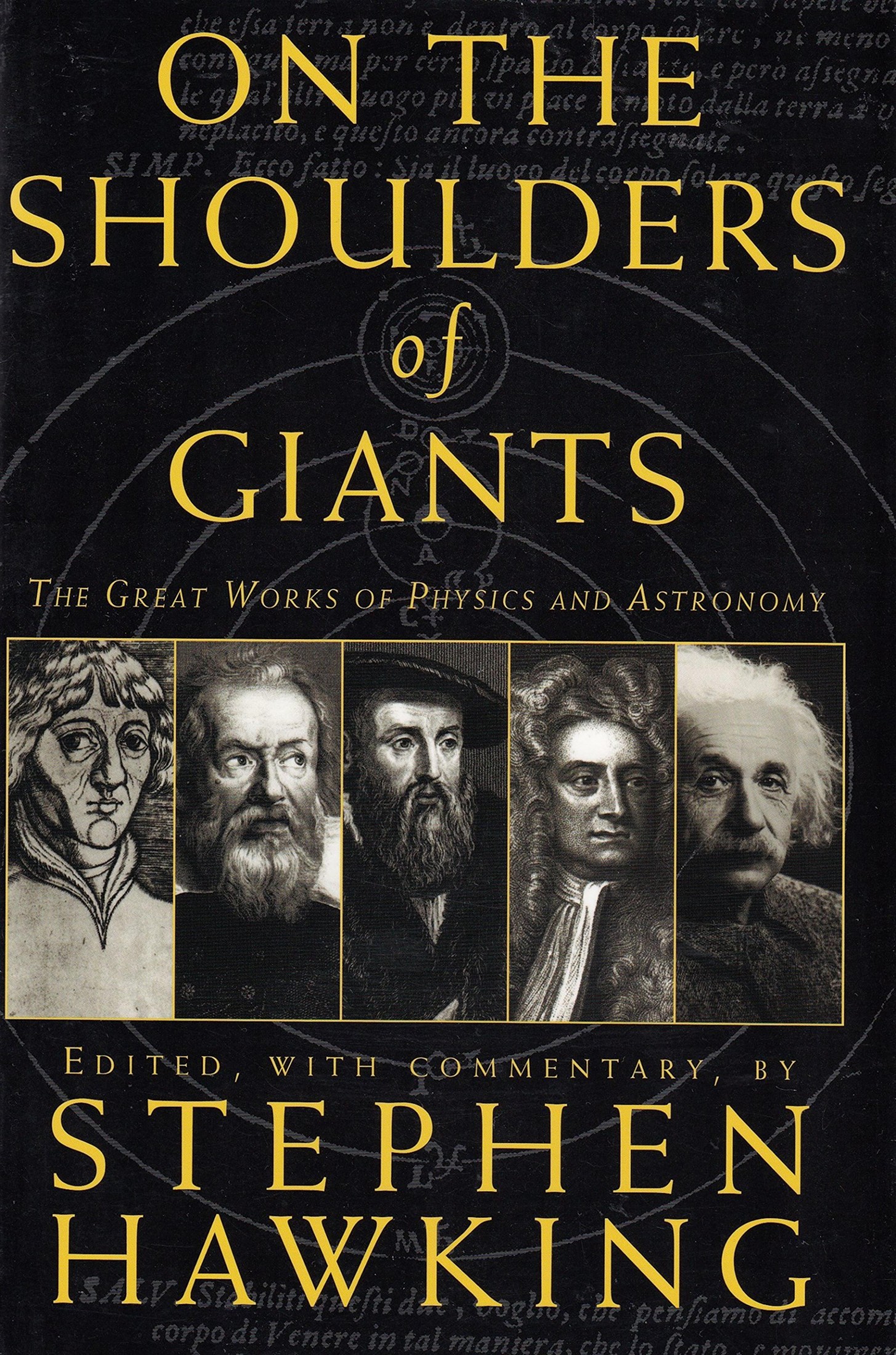 On the Shoulders of Giants: The Great Works of Physics and Astronomy