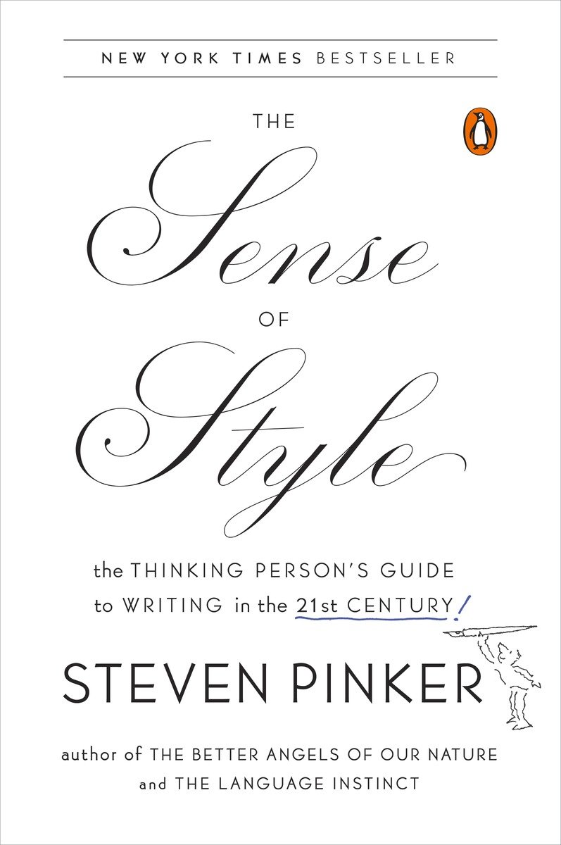 The Sense of Style: The Thinking Person's Guide to Writing in the 21st Century