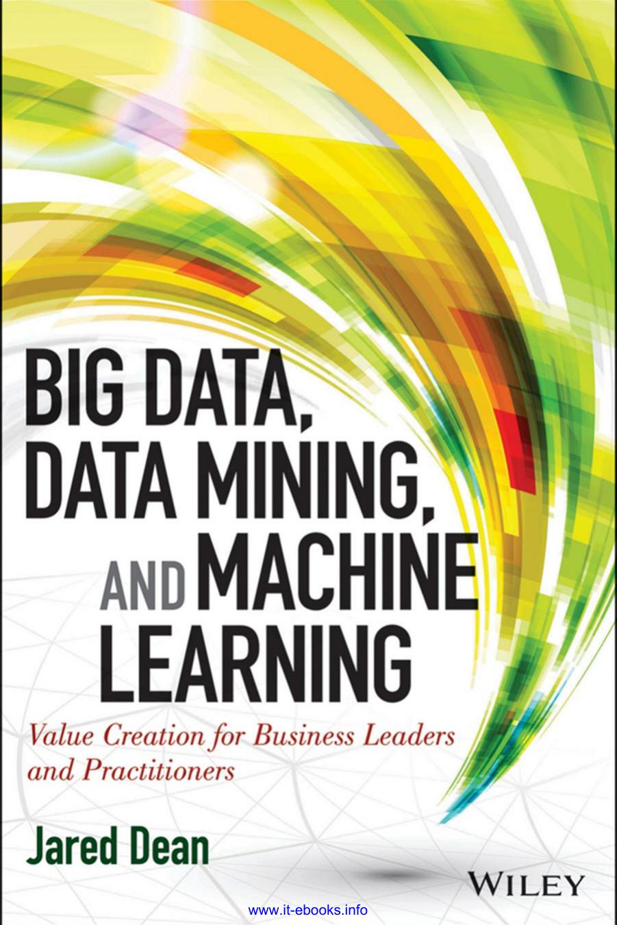 Big Data, Data Mining, and Machine Learning