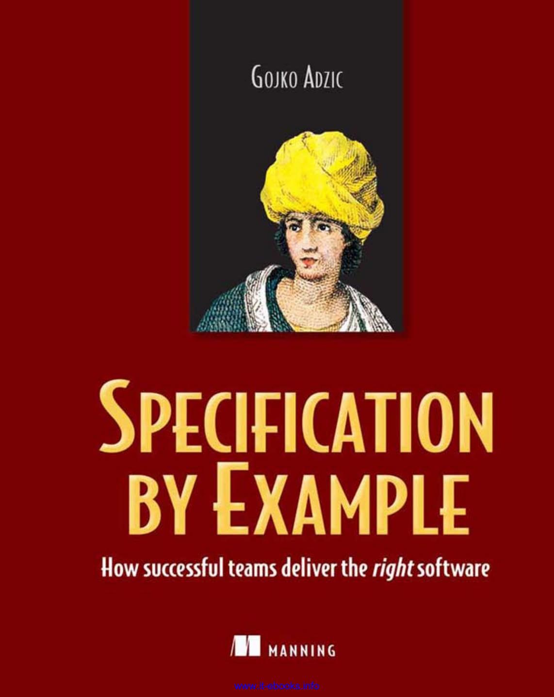 Specification by Example: How Successful Teams Deliver the Right Software