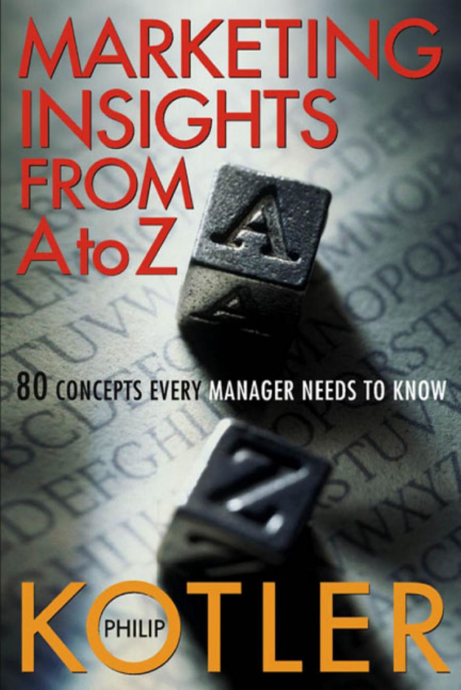 Marketing Insights From A to Z: 80 Concepts Every Manager Needs to Know