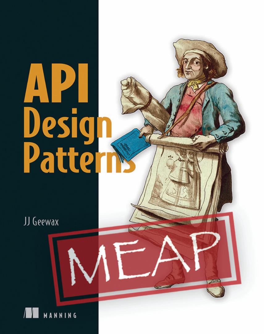 API Design Patterns (MEAP Version 07) 2021