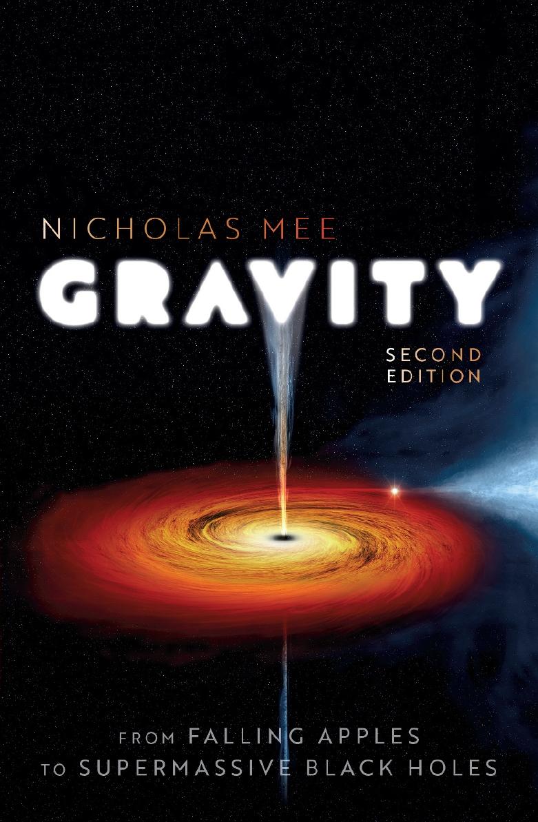 Gravity - From Falling Apples to Supermassive Black Holes, 2nd edition