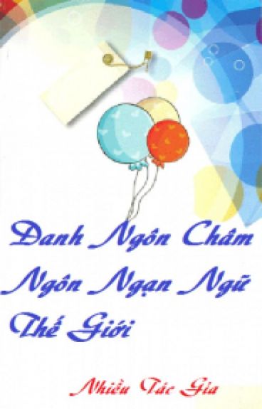 Danh ngôn – châm ngôn – ngạn ngữ thế giới