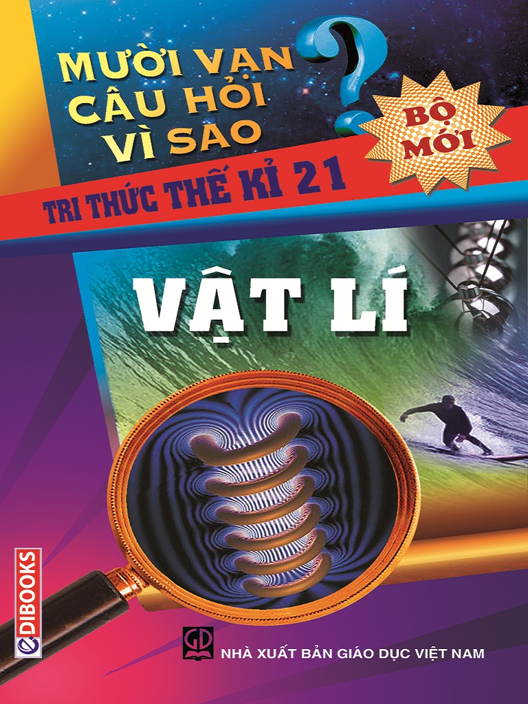 10 vạn câu hỏi vì sao vật lý
