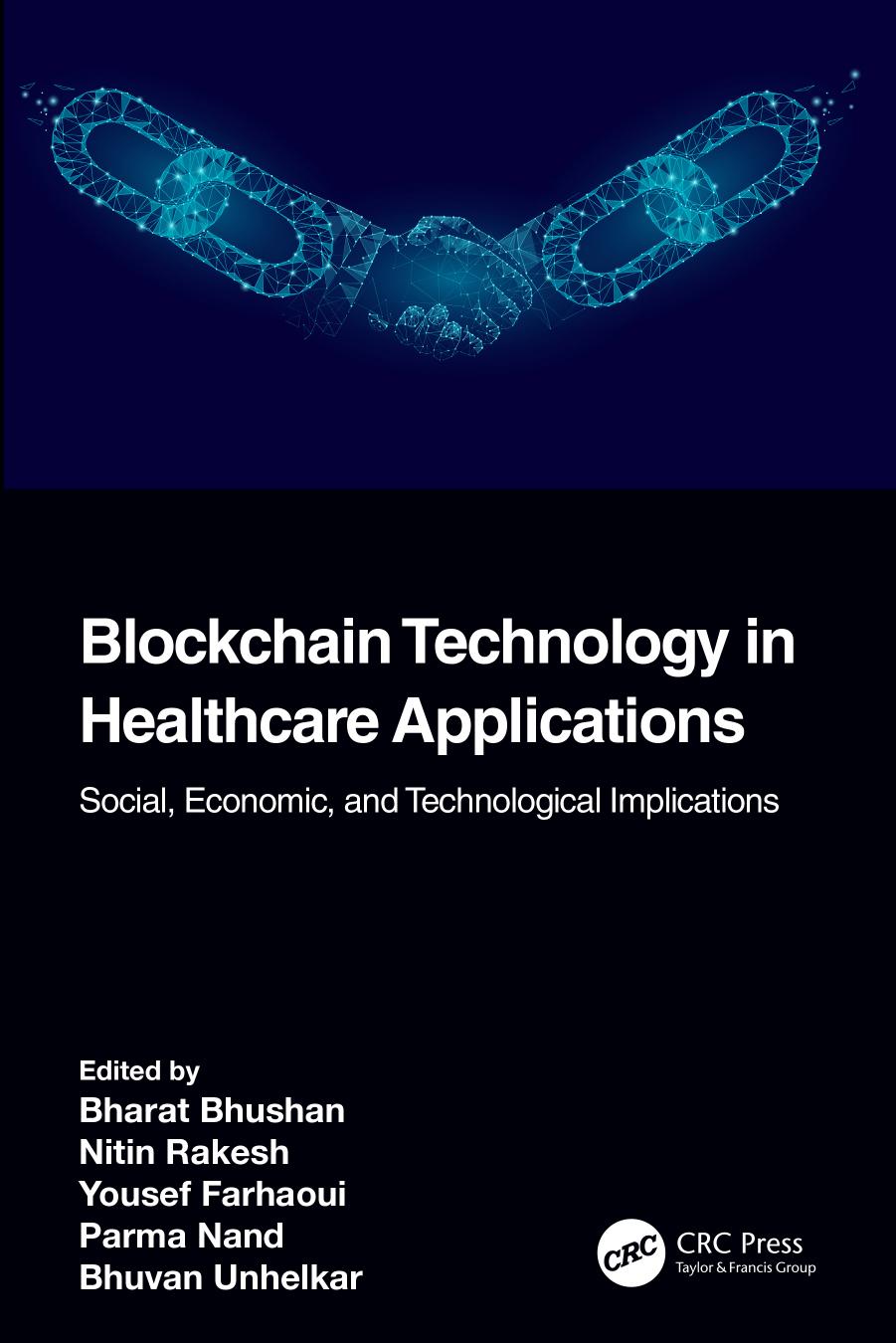 Blockchain Technology in Healthcare Applications; Social, Economic, and Technological Implications