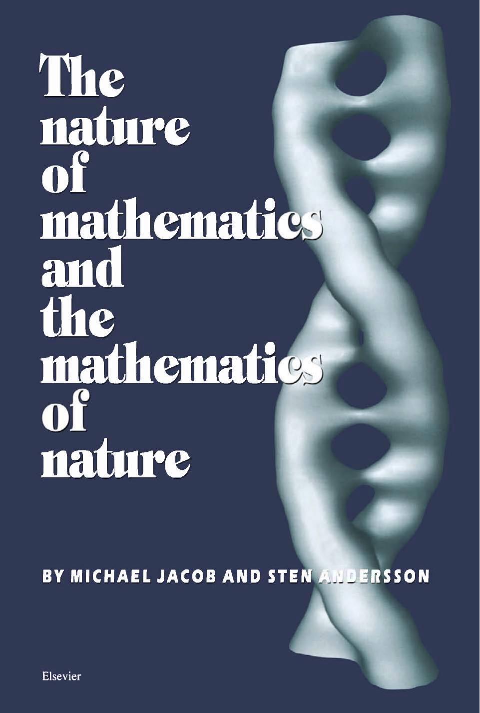 The Nature of Mathematics and the Mathematics of Nature 1998