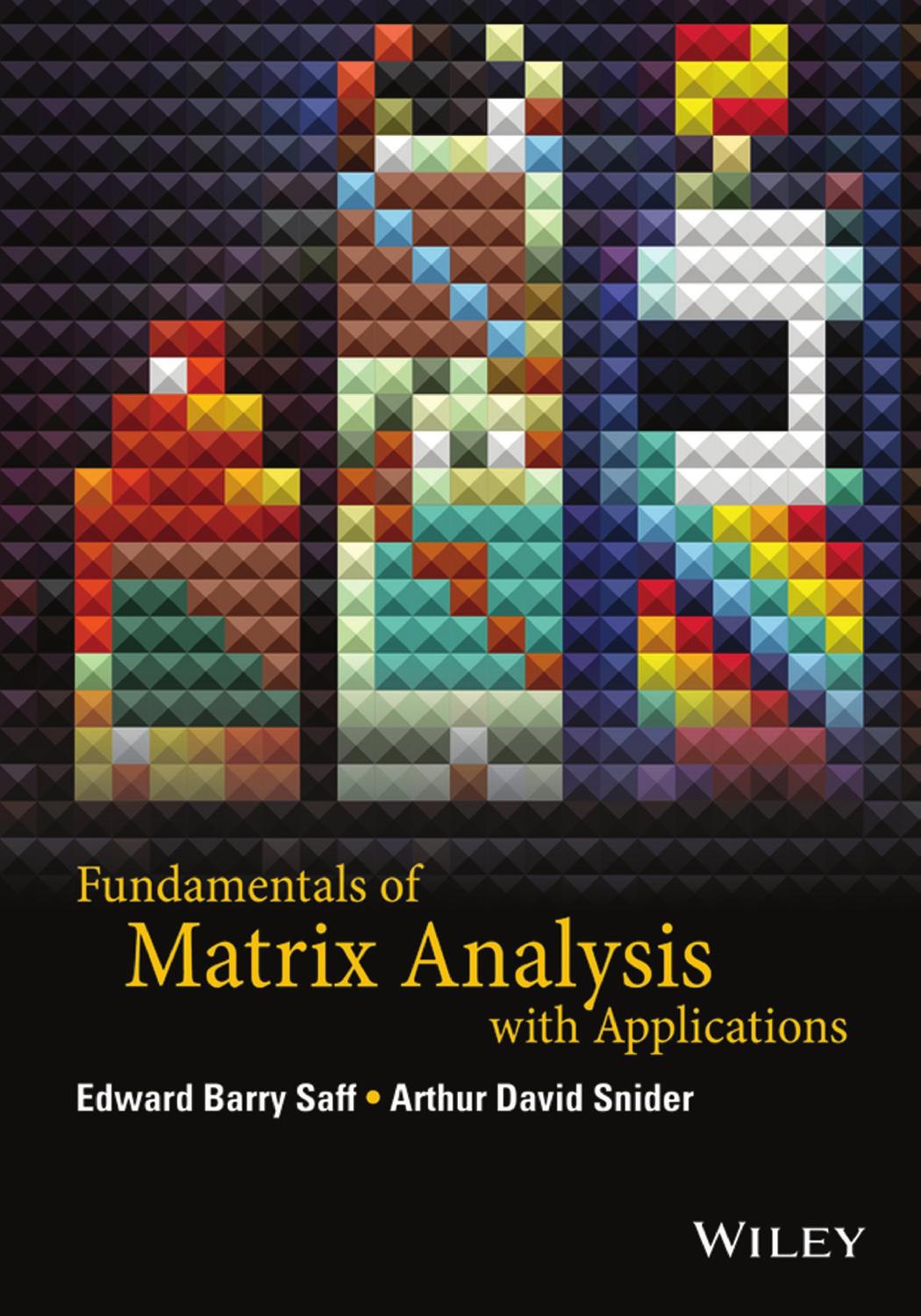 Fundamentals of matrix analysis with applications