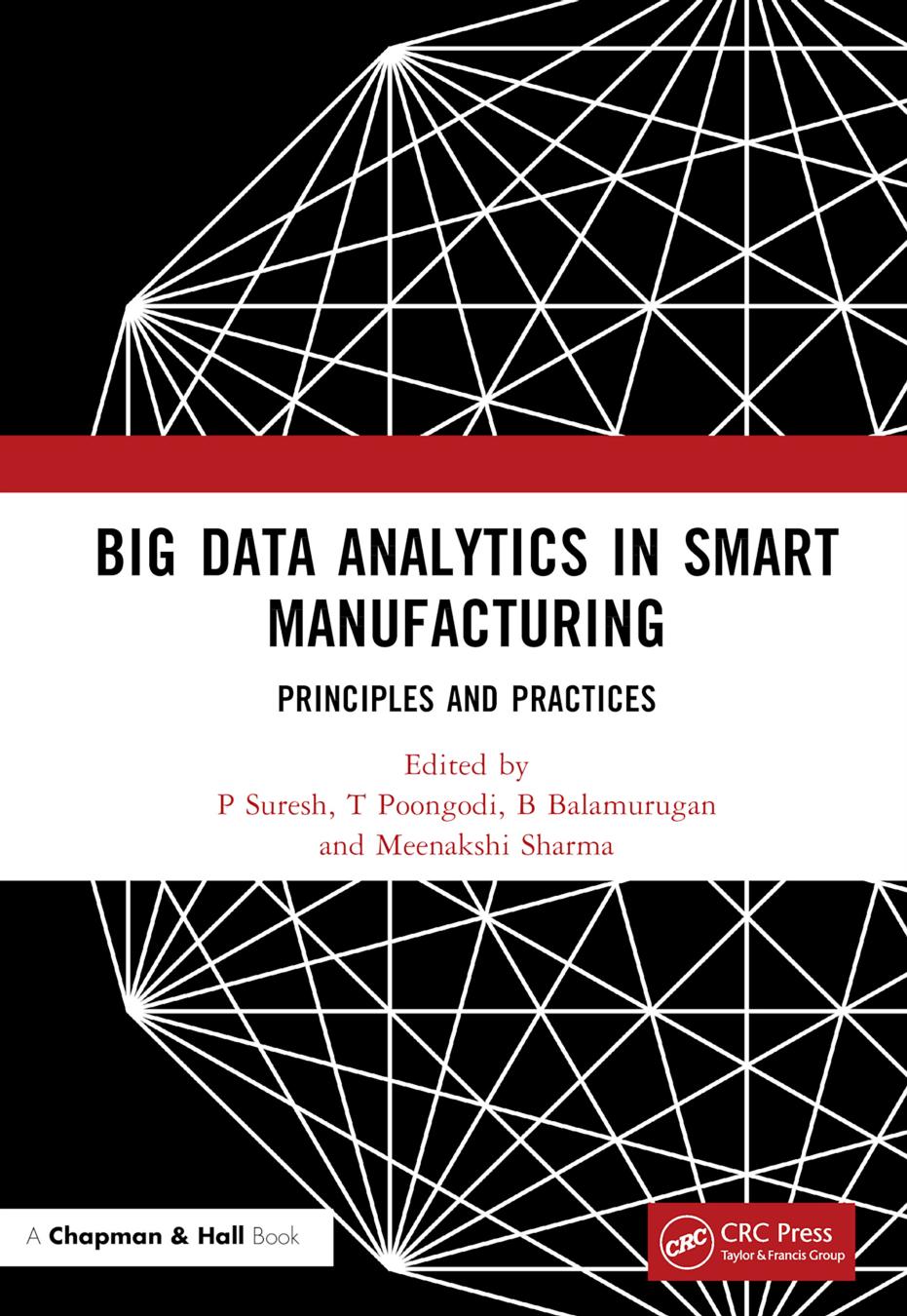 Big Data Analytics in Smart Manufacturing; Principles and Practices