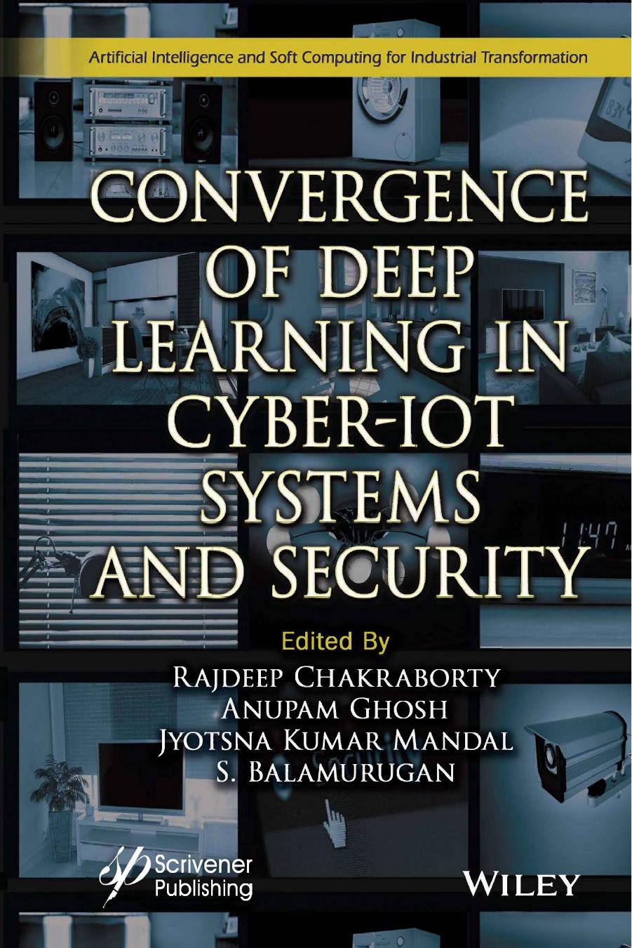 Convergence of Deep Learning In Cyber-IoT Systems and Security