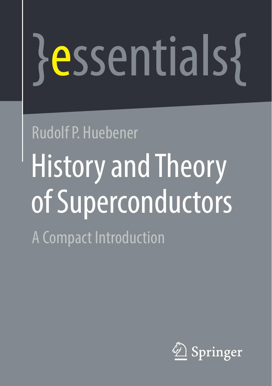 History and Theory of Superconductors. A Compact Intr. 2021