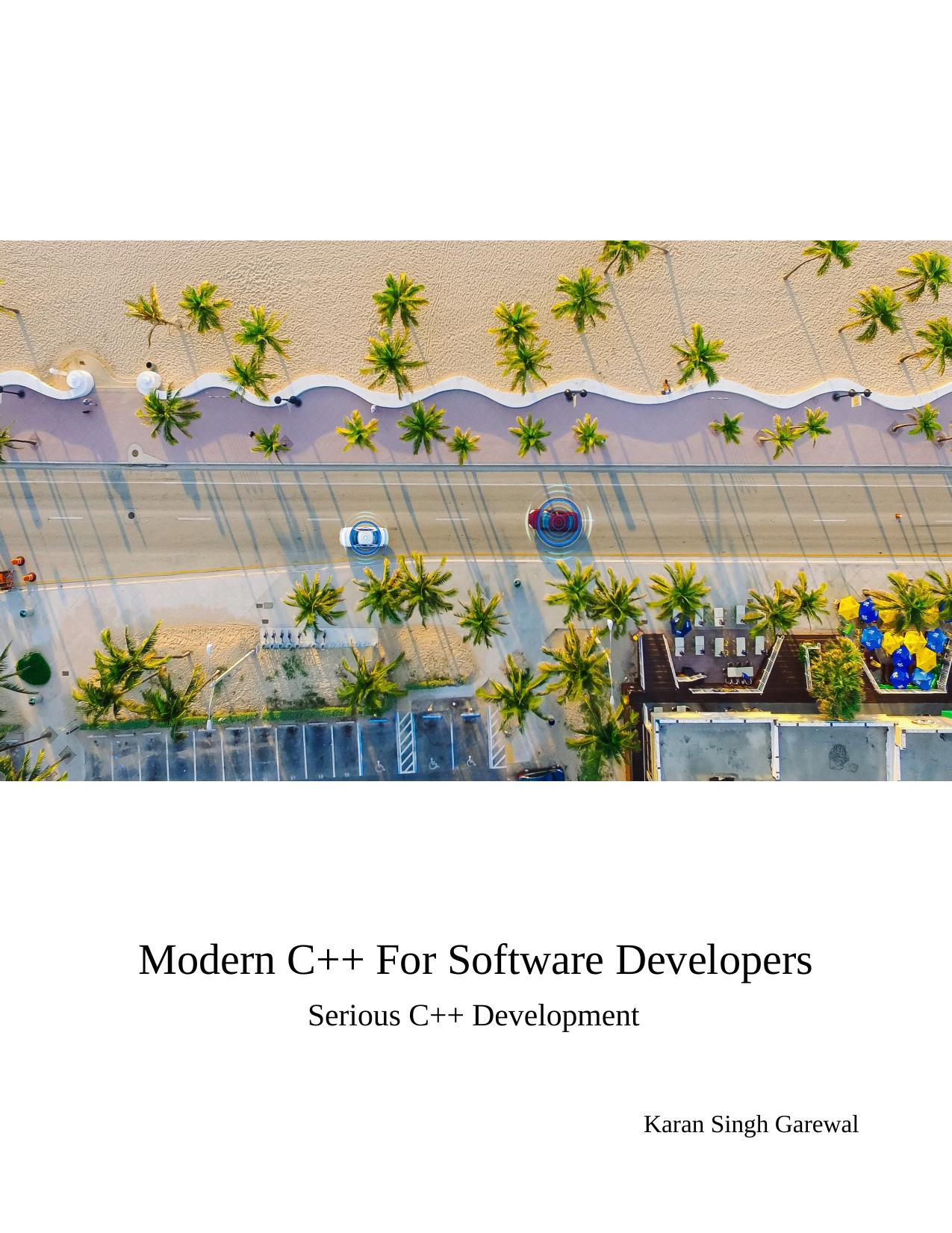 Modern C++ For Software Developers. Serious C++ Development 2022