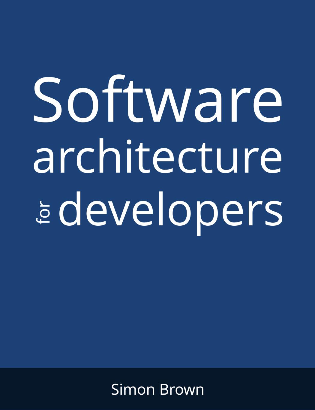 Software Architecture for Developers