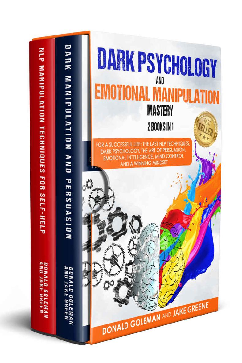 Dark Psychology and Emotional Manipulation Mastery: For a successful life, the last NLP techniques, dark psychology, the art of persuasion, emotional intelligence, mind control and a winning mindset