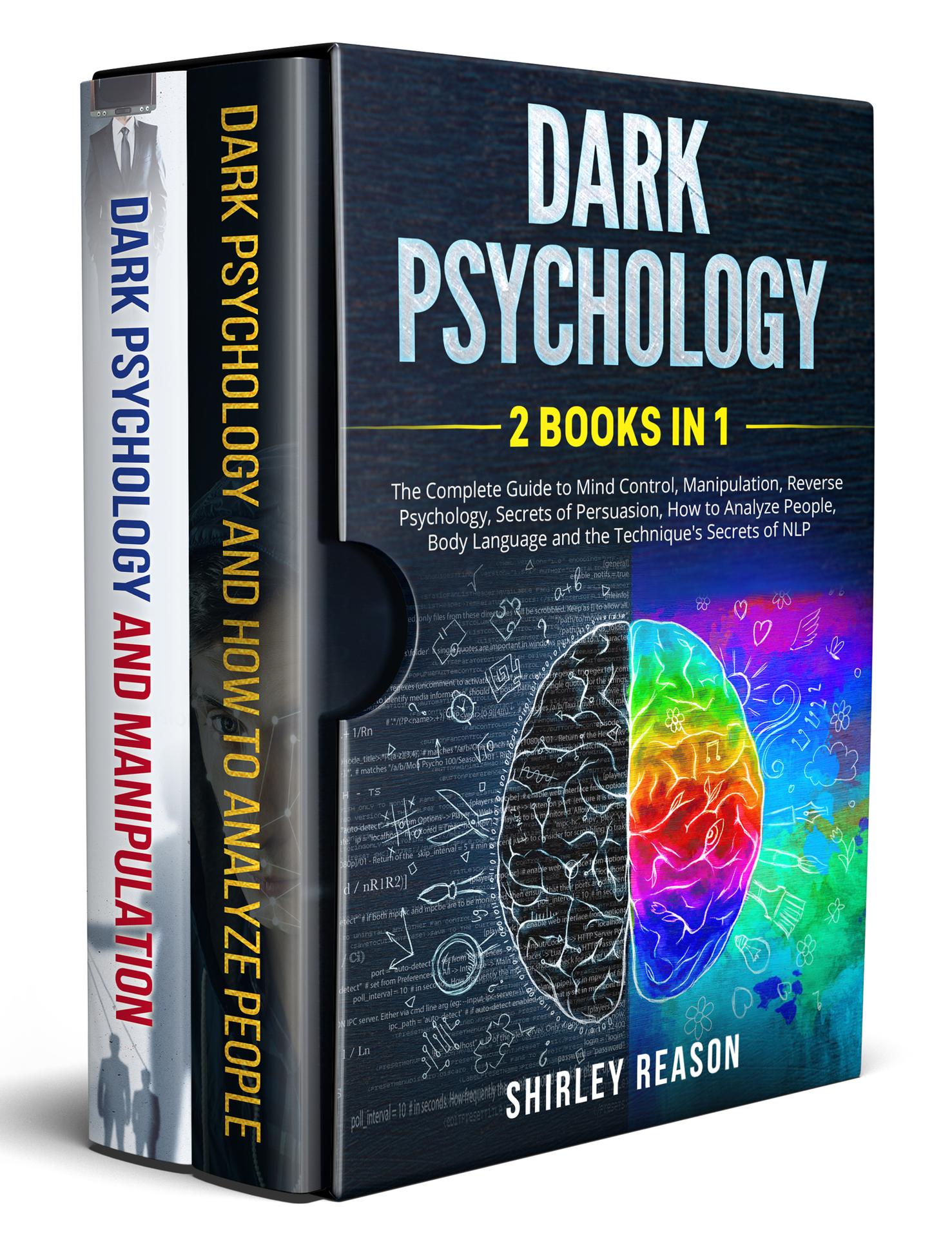 Dark Psychology: 2 Books in 1: The Complete Guide to Mind Control, Manipulation, Reverse Psychology, Secrets of Persuasion, How to Analyze People, Body ... Secrets of NLP (Italian Edition)