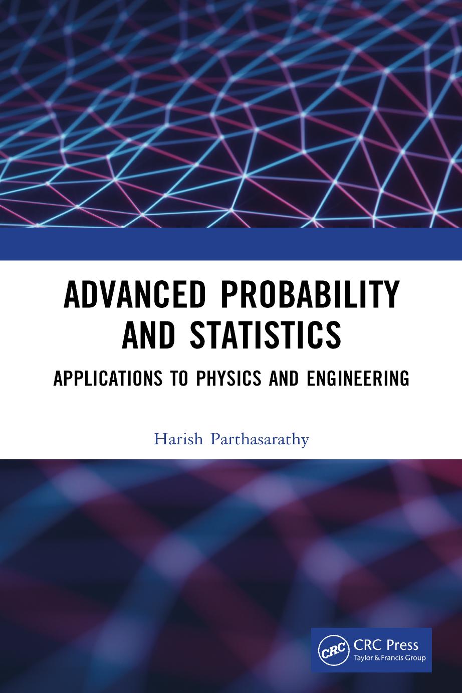 Advanced Probability and Statistics: Applications to Physics and Engineering