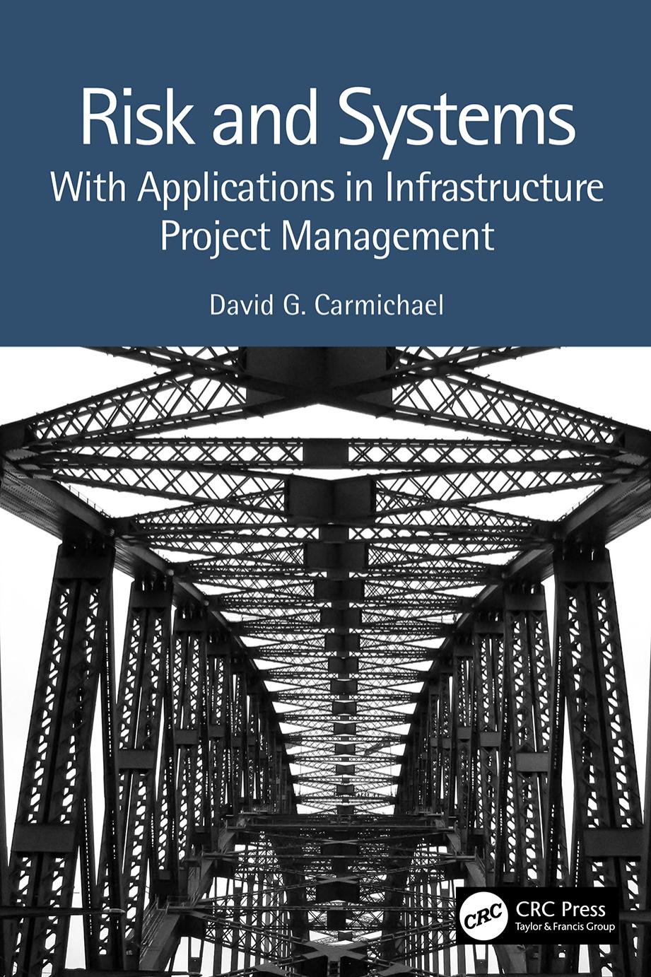 Risk and Systems; With Applications in Infrastructure Project Management