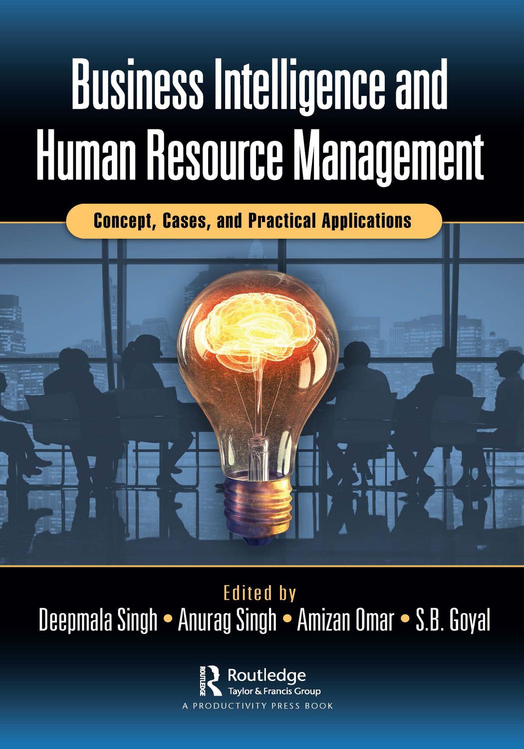 Business Intelligence and Human Resource Management; Concept, Cases, and Practical Applications