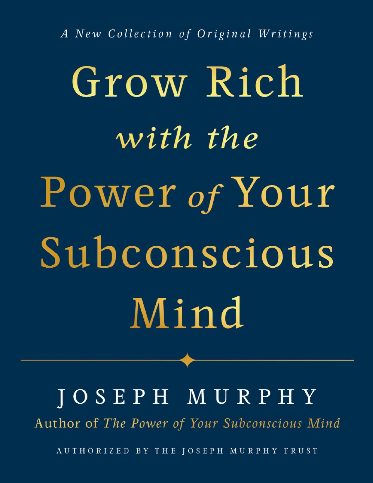 Grow Rich with the Power of Your Subconscious Mind
