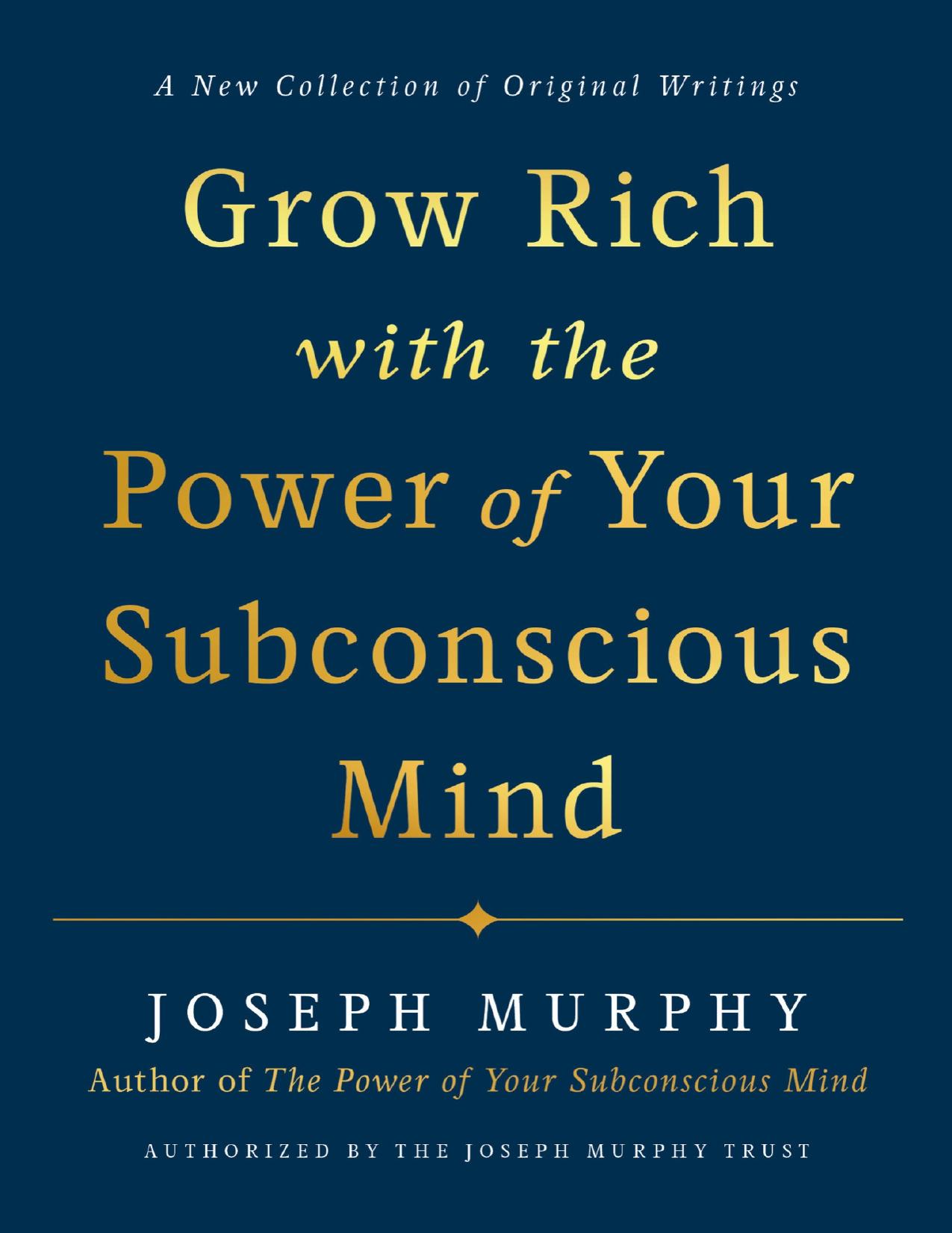 Grow Rich with the Power of Your Subconscious Mind