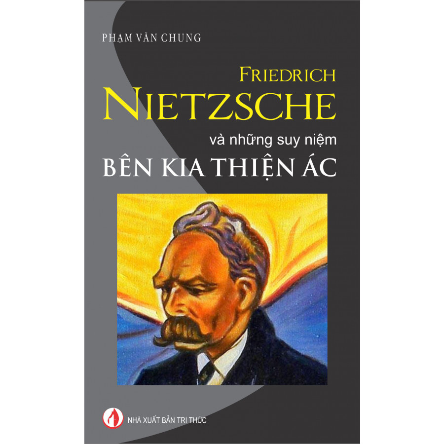 Nietzsche và những suy niệm bên kia thiện ác