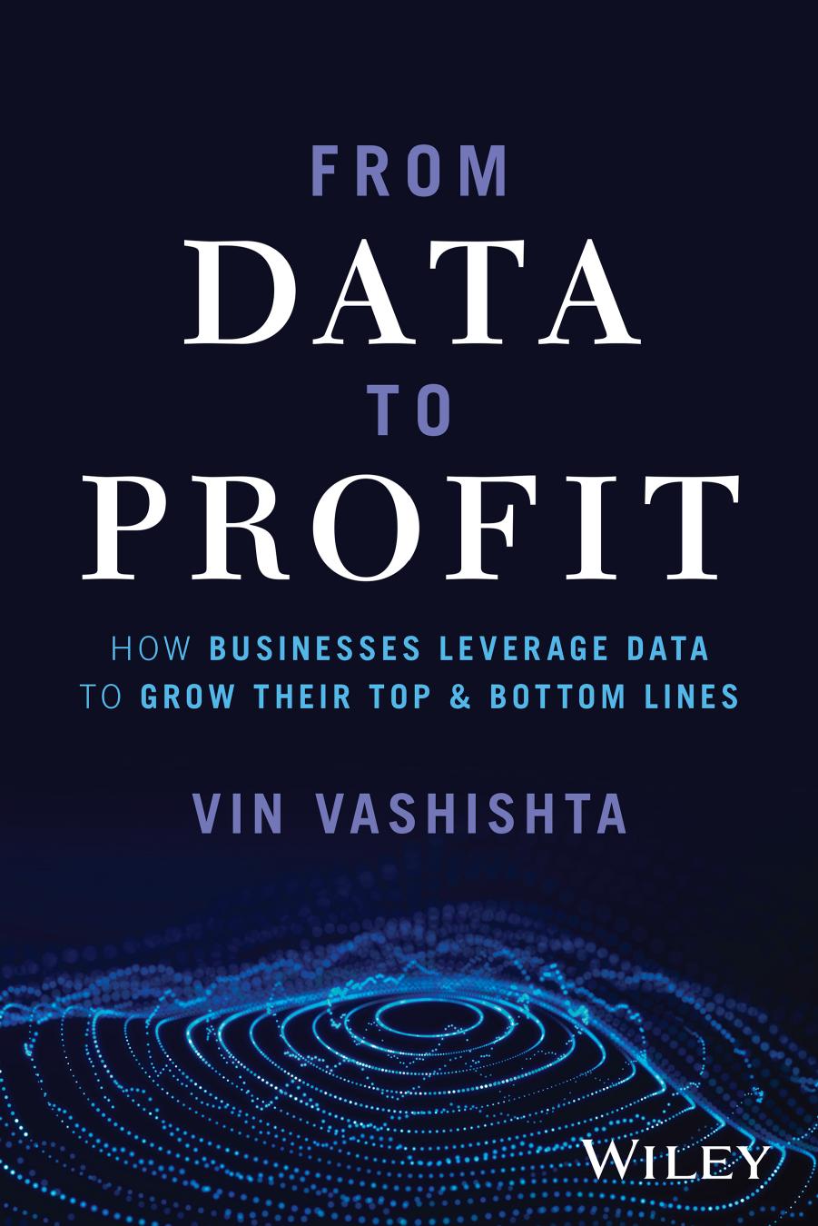 From Data to Profit: How Businesses Leverage Data to Grow Their Top & Bottom Lines