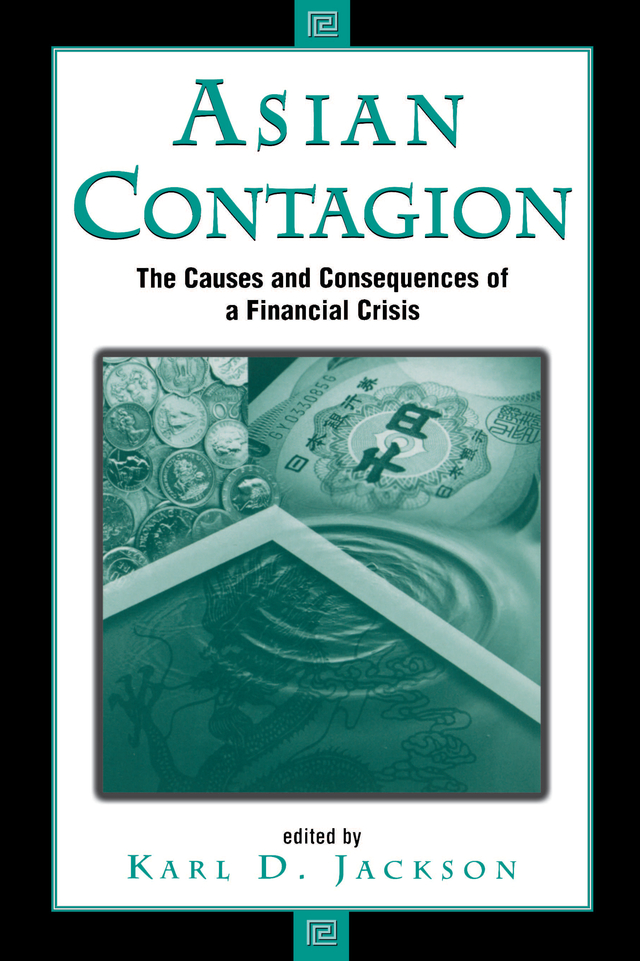 Asian Contagion: The Causes and Consequences of a Financial Crisis