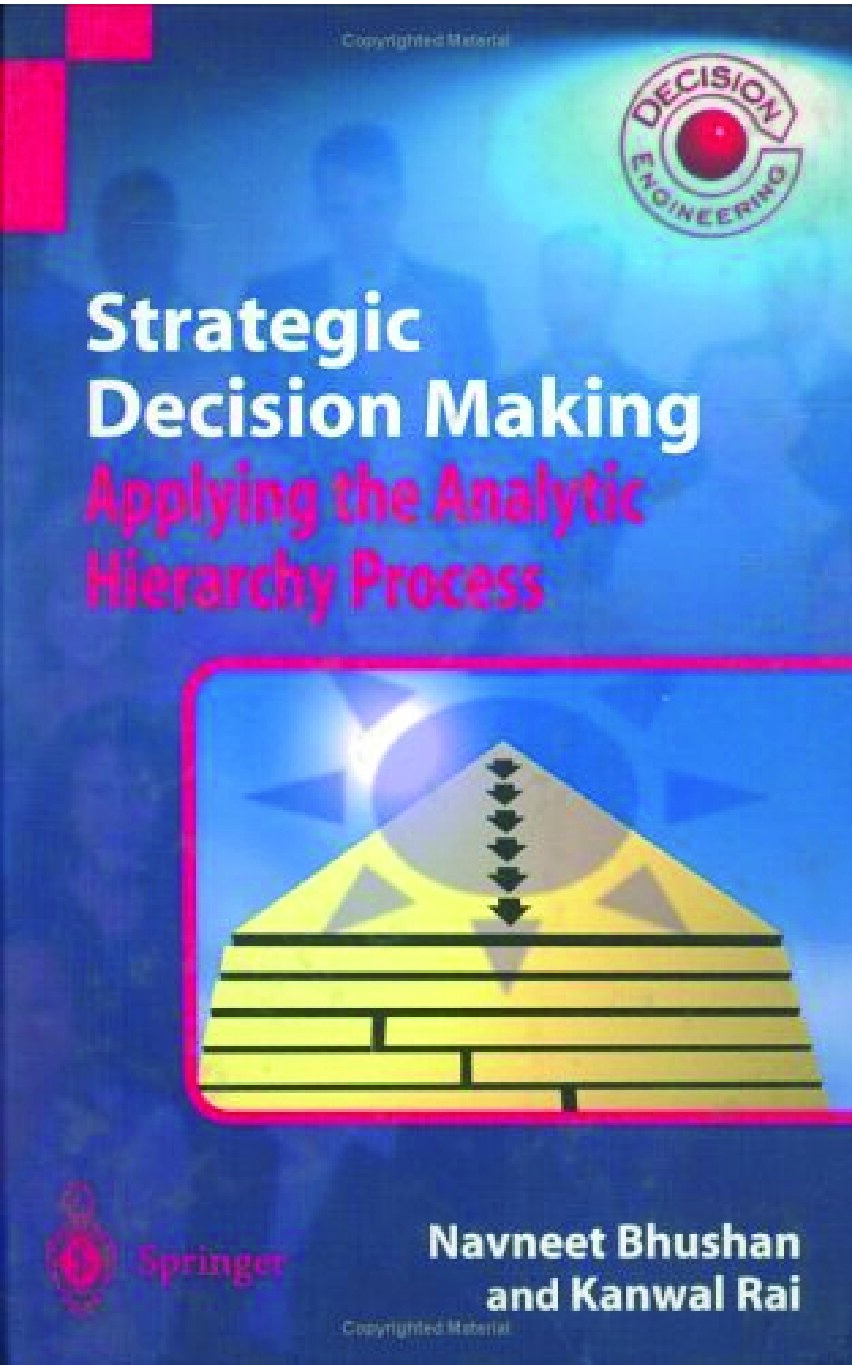 Strategic Decision Making : Applying the Analytic Hierarchy Process