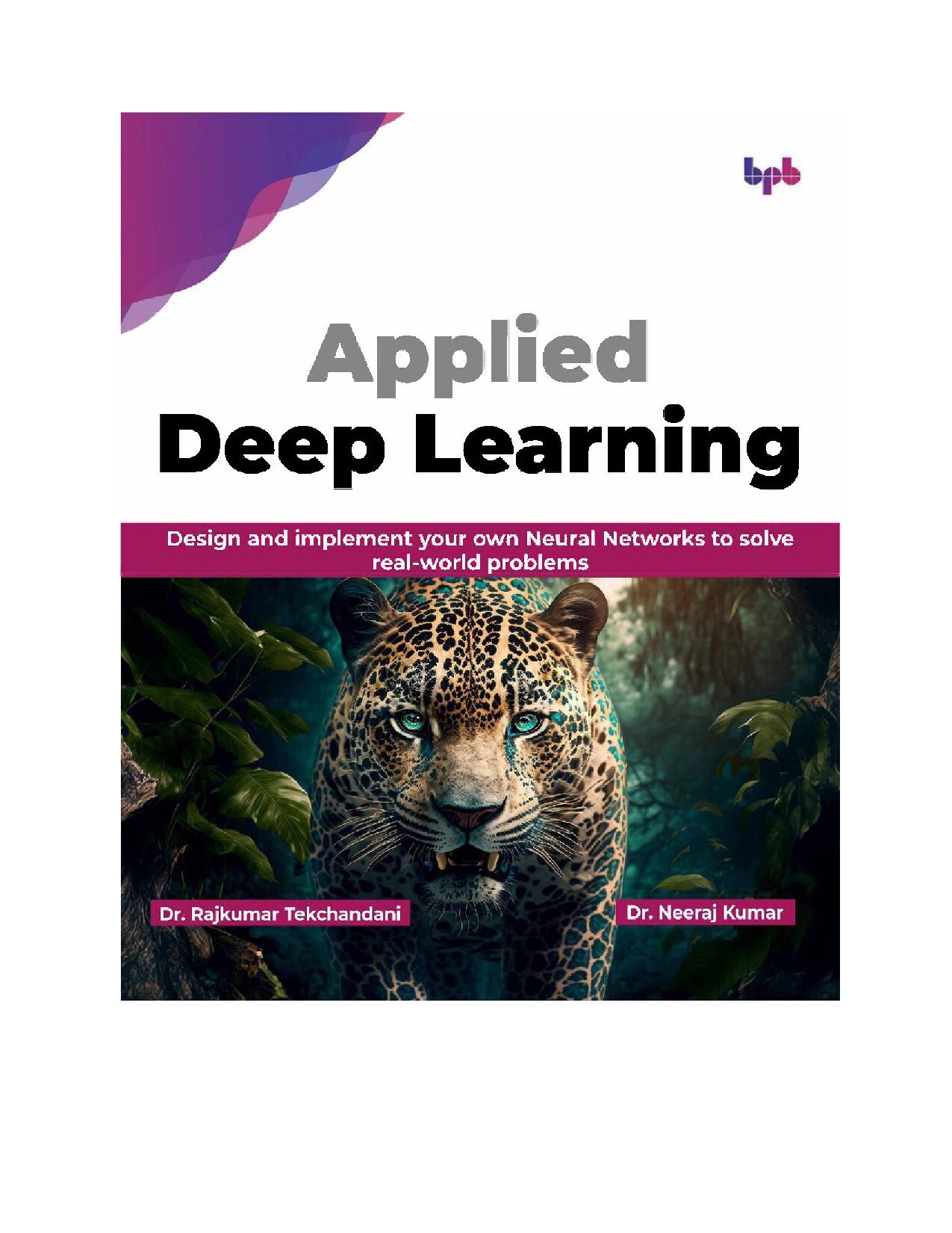 Applied Deep Learning. Design...implement...Neural Networks..2023