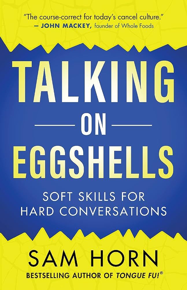 Talking on Eggshells - Soft Skills for Hard Conversations