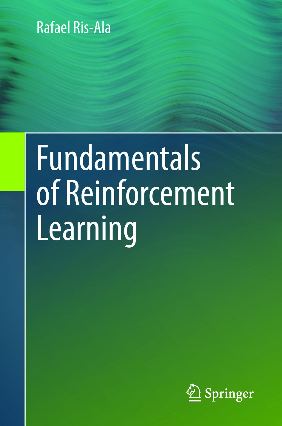 Fundamentals of Reinforcement Learning (R. Ris-Ala, Springer, 2023)