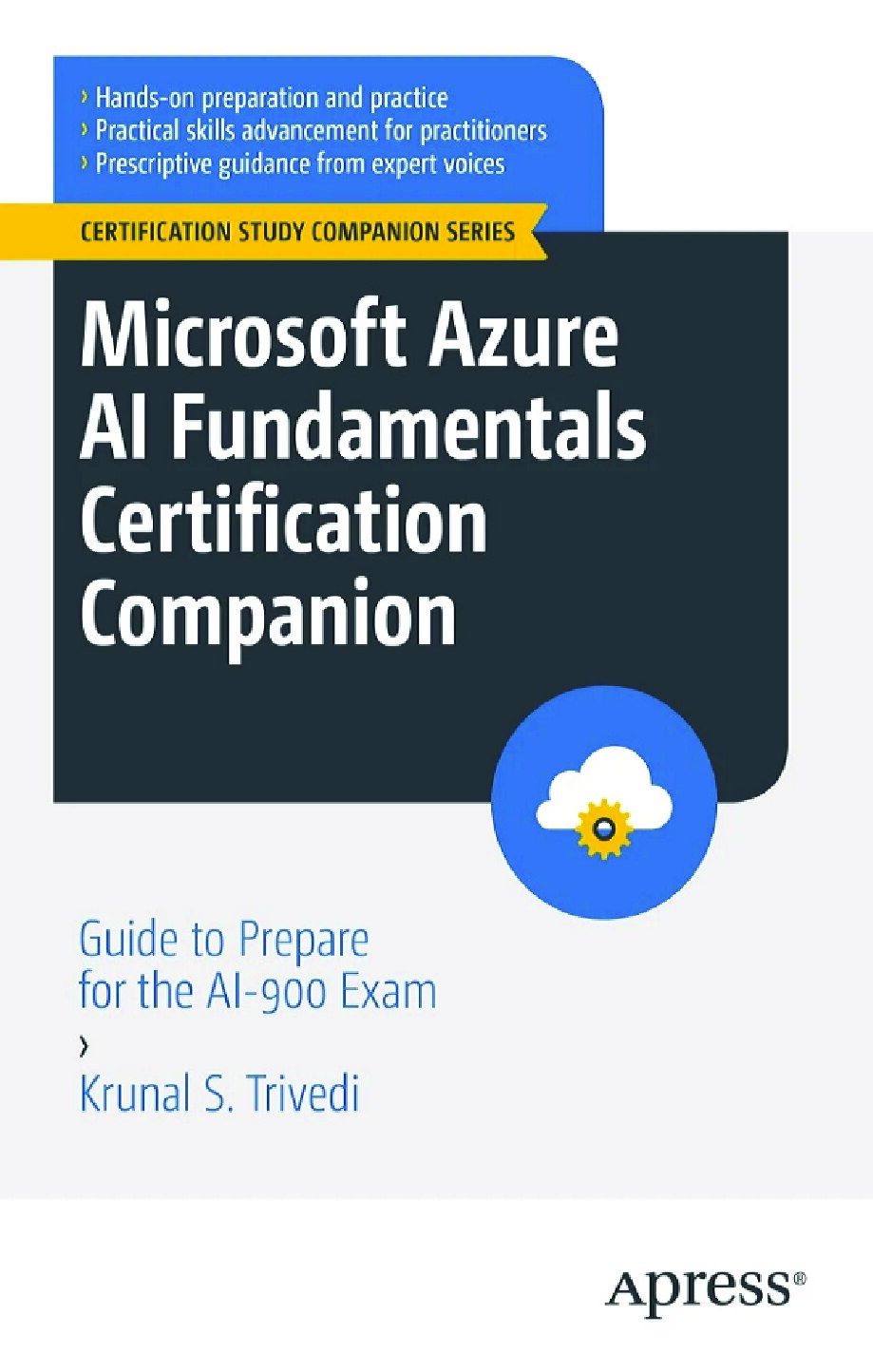 Trivedi K. Microsoft Azure AI Fundamentals Certification Companion...Exam 2023