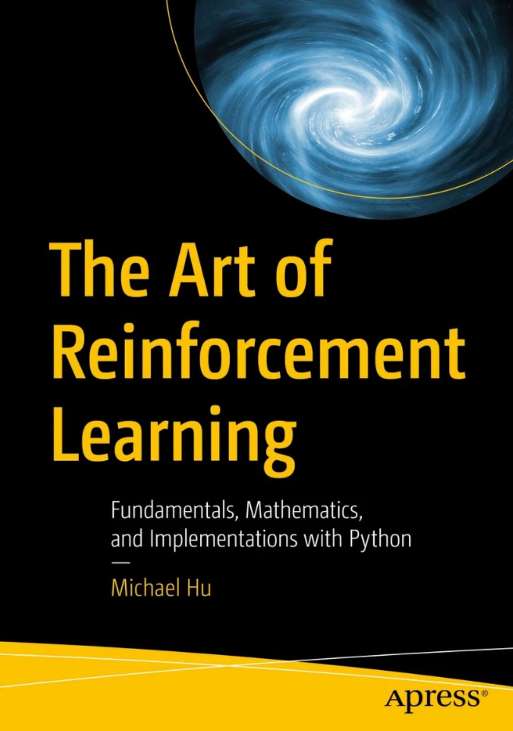 The Art of Reinforcement Learning 2024