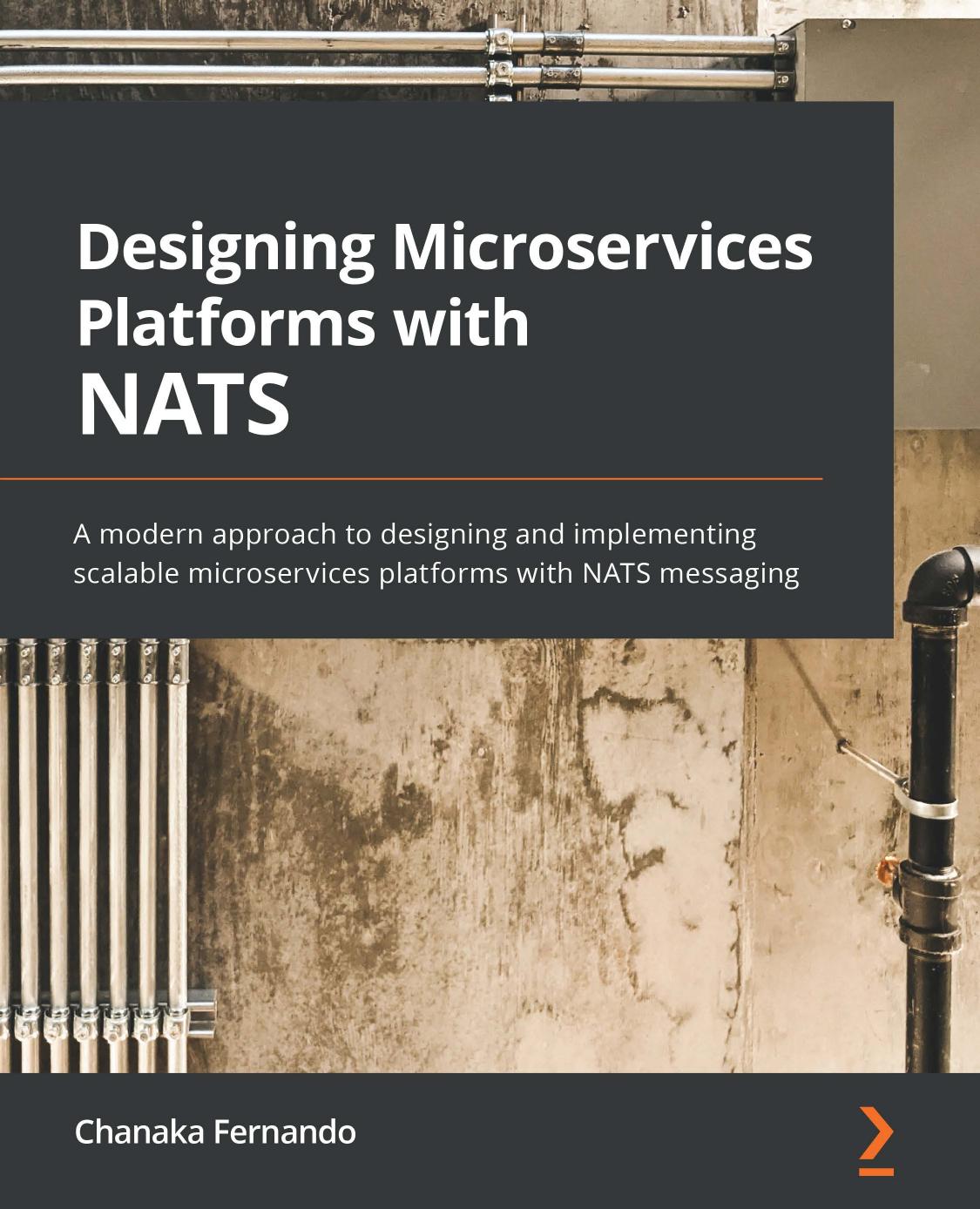 Designing Microservices Platforms with NATS. A modern approach 2021