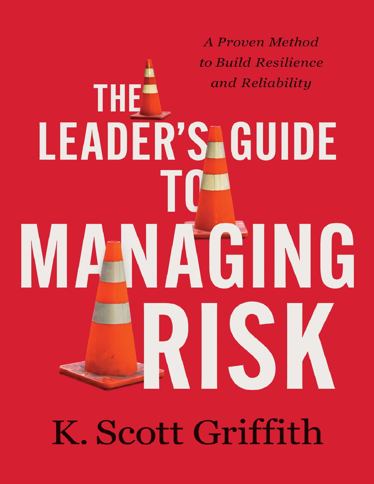 The Leader's Guide to Managing Risk